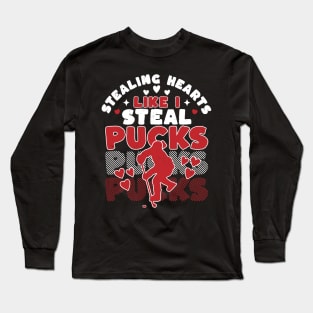 Stealing Heart Like I Steal Pucks Valentines Day Hockey Long Sleeve T-Shirt